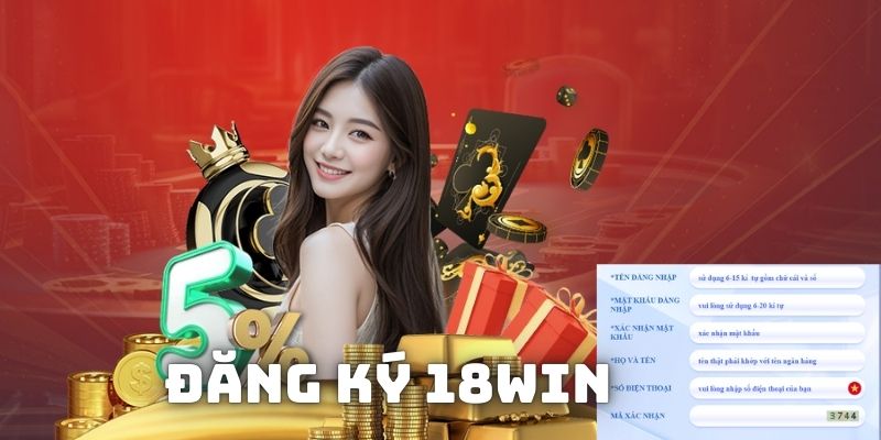 Những thông tin tổng quan cần nắm được về nhà cái 18Win