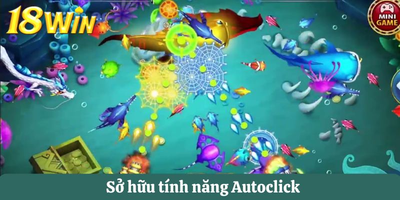 Vua săn cá sở hữu tính năng Autoclick