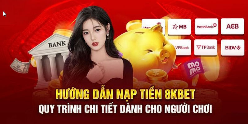 Nạp tiền 8kbet giúp bạn khám phá hàng ngàn trò chơi hấp dẫn và thú vị